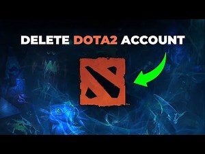 How to Delete Your Dota2 Account