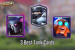 3 best tank cards in Clash Royale