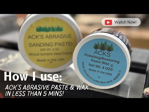 Learn how I use Ack’s Abrasive Paste in less than 5 minutes! | wood turning | wood finishes