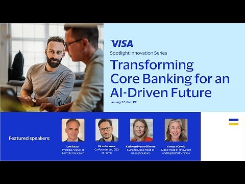 Visa Spotlight: Transforming Core Banking for an AI-Driven Future