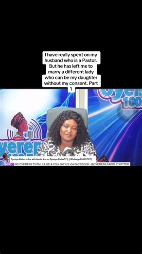 I have really spent on my husband who is a Pastor. But he has left me to marry a different lady who can be my daughter without my consent. Part 1 #fyyyyyyyyyyyppppppp #fypage #oyerepa_afutuo #auntienaaoyerepafm #auntienaa