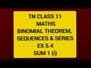 TN CLASS 11 MATHS BINOMIAL THEOREM SEQUENCES & SERIES EX 5,4 SUM 1(I)