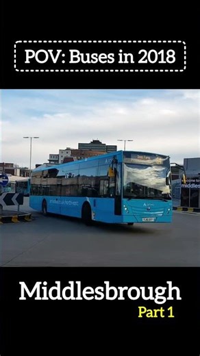POV: Buses in 2018 | Middlesbrough Real Time Version