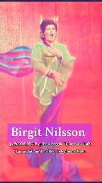 Birgit Nilsson performing "In questa reggia" from Puccini's "Turandot" on The Bell Telephone Hour