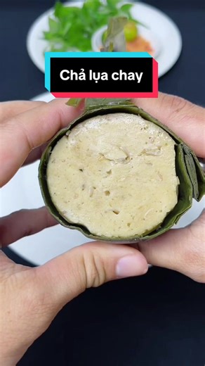 Cách làm chả lụa chay ngon tại nhà đơn giản