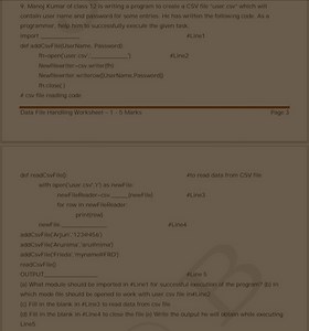 9. Manoj Kumar of class 12 is writing a program to create a CSV... | Filo