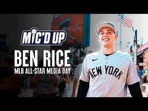 MIC'D UP: Ben Rice | 2026 MLB All-Star Media Day - New York Yankees