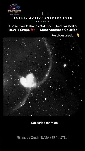 They Collided in Deep Space… and Formed a HEART ❤️✨ (Antennae Galaxies)
