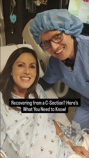 Recovering from a C-section? Here’s what you need to know!
