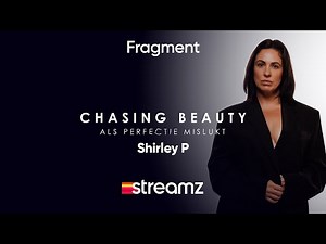 Chasing Beauty | Seizoen 3 | Shirley Pieterse | Documentaire | Streamz