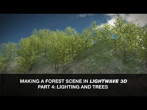 Lightwave 3D Tutorial - Making a Forest Scene Part 4: Lighting and Trees
