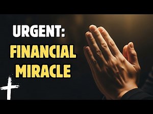 URGENT: A Powerful Prayer For Immediate Financial Help