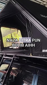 NAZA CITRA pun tak mahu ketinggalan, depa pun nk setup CAMPERCAR jgk, #fypシ #shumbat #RooftopTent #campinglife #vanlife | Store Shumbat