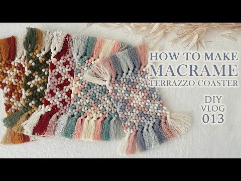 DIY macrame terrazzo coaster|水磨石杯垫教程| VLOG 013 | DIY Tutorial