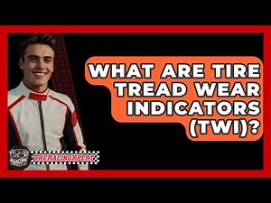 What Are Tire Tread Wear Indicators (TWI)? - The Racing Xpert