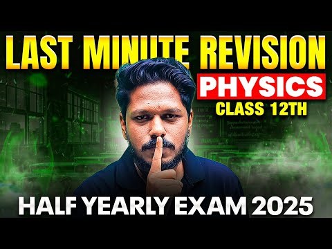 12th PHYSICS Last Minute Revision For Half Yearly Exam 2025 | TN State Board