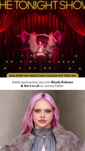 Adéla apresentou seus hits Nicole Kidman & Ain't in LA no Jimmy Fallon
