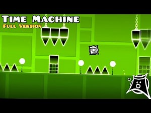 Time Machine Full Version | Geometry Dash