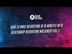 How To Make Neurofunk In 10 Minutes With Neurofunk Machinery Vol. 3