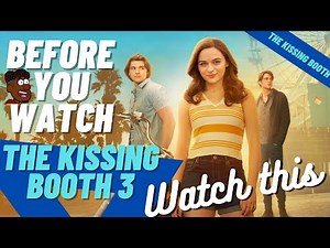 The Kissing Booth 1 & 2 Recap