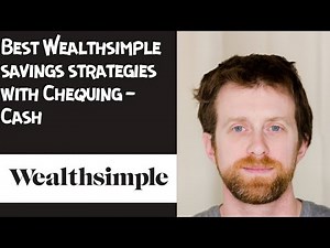 Best Wealthsimple savings strategies with Chequing Cash