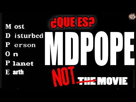 MDPOPE | La persona MAS PERTURBADA del planeta tierra | ¿Qué es? Porqué NO ES una PELICULA