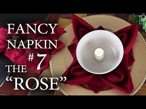 Fancy Napkin #7 - The "Rose"