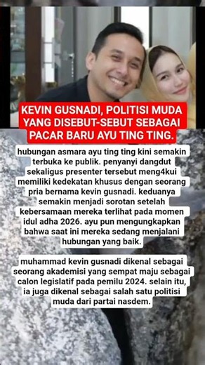 KEVIN GUSNADI, POLITISI MUDA YANG DISEBUT-SEBUT SEBAGAI PACAR BARU AYU TING TING.#artis #beritaartis