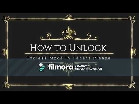 Papers Please #9| HOW TO UNLOCK ENDLESS MODE