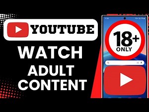 How To Watch Adult Content On YouTube | Android & iOS