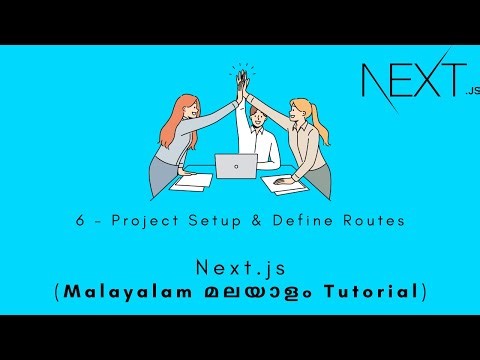 Nextjs | MALAYALAM TUTORIAL | 6 - Project Setup & Define Routes