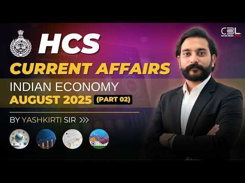HPSC Haryana HCS 2026 Economy Current Affairs | August 2025 Part-02