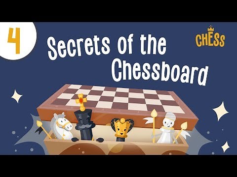 How to Play Chess? Episode 4: Secrets of the Chessboard. Kids Academy
