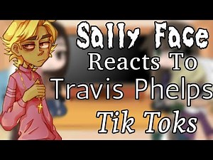 Sally Face Reacts To Travis Phelps Tik Toks || Sally Face [SF] || Salvis || Homophobia! || •Mochii•