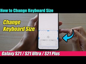 Galaxy S21/Ultra/Plus: How to Change Keyboard Size