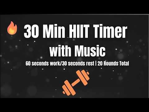 30 Minute HIIT Interval Timer with Music | 60 seconds work / 30 seconds rest | 20 Rounds