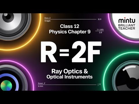 Class 12 Physics | Ray Optics Derivation R = 2f Explained | Most Important Board Exam Concept
