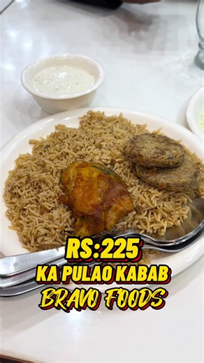Rs500 wala Pulao Kabab Sirf Rs225 Mein - Bravo Foods Offer