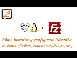Cómo instalar y configurar Filezilla en Linux Debian, Linux mint, Ubuntu etc