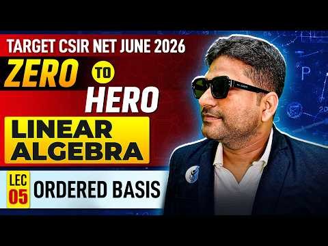 Ordered Basis | Linear Algebra | CSIR NET Mathematics June 2026 | Lec-5 | IFAS