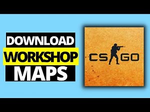 How To Download Workshop Maps For CSGO
