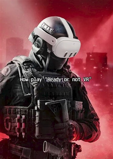 วิธีเล่นเกม Ready or not VR ใน 1 นาที เพื่มความอินไปอีกขั้นกับสุดยอดเกมแนว tactical สิ่งที่ต้องมี 1. เกม Ready or not บน PC 2.แว่น VR | Love of Games