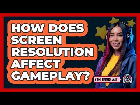 How Does Screen Resolution Affect Gameplay?