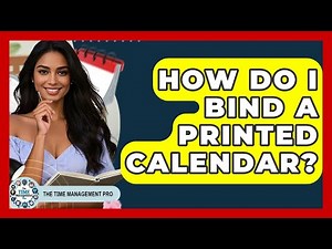 How Do I Bind A Printed Calendar? - The Time Management Pro