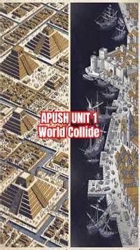 Worlds Collide: Columbian Exchange, Spanish Exploration, and Conquest | APUSH Unit 1