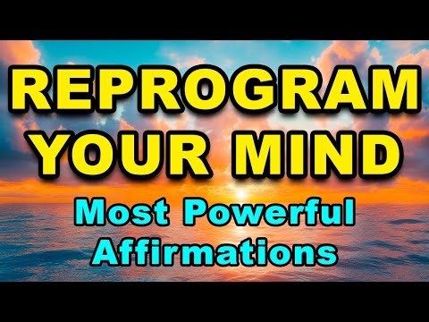 Most Powerful Positive Affirmations | Reprogram Your Mind | Powerful Daily Affirmations