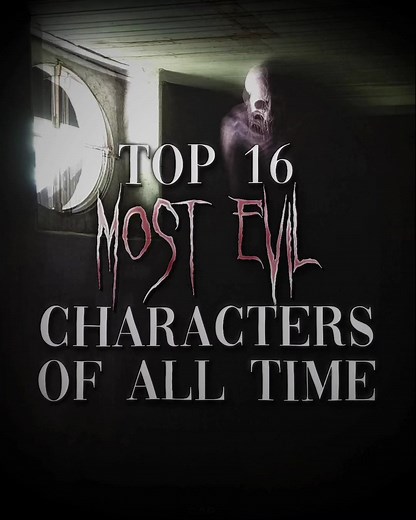 Top 16 Most Evil Characters - Ranking the Dark Side of Fiction