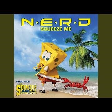 Squeeze Me (Music from The Spongebob Movie Sponge Out Of Water)