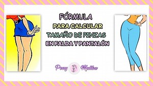 LA MEJOR FORMULA PARA CALCULAR EL TAMAÑO DE LAS PINZAS EN FALDA Y PANTALÓN - Pony Malibu