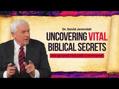 Uncovering VITAL Biblical Secrets with ​‪@drdavidjeremiah‬ | We Ignored This ONE Command!